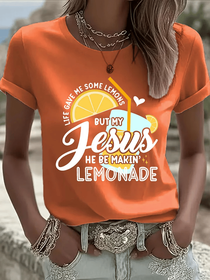 Women's Life Gave Me Some Lemons, But My Jesus Turned Them Into Lemonade Faith Print Shirt